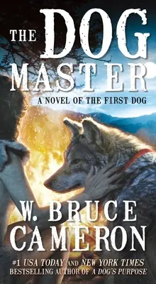 A kutyagazda: Az első kutya regénye - The Dog Master: A Novel of the First Dog