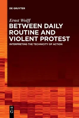 A napi rutin és az erőszakos tiltakozás között - Between Daily Routine and Violent Protest