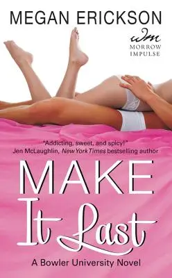 Make It Last: A Bowler University Novel (Egy Bowler Egyetem regénye) - Make It Last: A Bowler University Novel