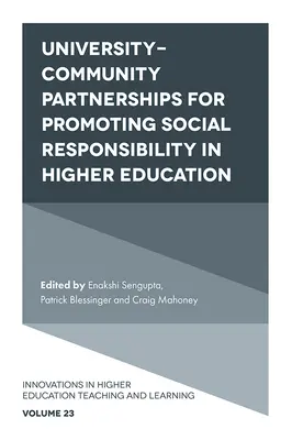 Egyetemi és közösségi partnerségek a társadalmi felelősségvállalás előmozdítása érdekében a felsőoktatásban - University-Community Partnerships for Promoting Social Responsibility in Higher Education