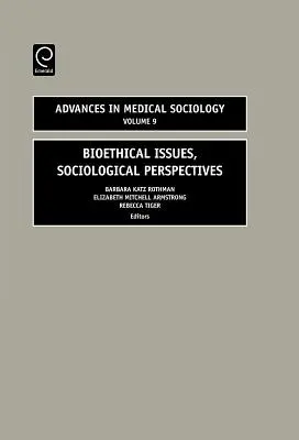 Bioetikai kérdések, szociológiai szempontok - Bioethical Issues, Sociologial Perspectives