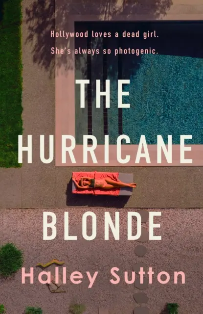 Hurricane Blonde - Egy perzselő női thriller, amely Hollywood csillogó csábításában és sötét alvilágában játszódik - Hurricane Blonde - A scorching female-driven thriller set against the glittering allure and dark underbelly of Hollywood