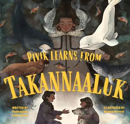 Pivik tanul Takannaaluktól: English Edition - Pivik Learns from Takannaaluk: English Edition