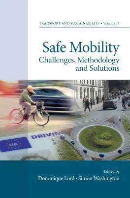 Biztonságos mobilitás: Kihívások, módszertan és megoldások - Safe Mobility: Challenges, Methodology and Solutions