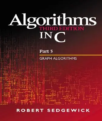 Algoritmusok C nyelven, 5. rész - Gráf algoritmusok - Algorithms in C, Part 5 - Graph Algorithms