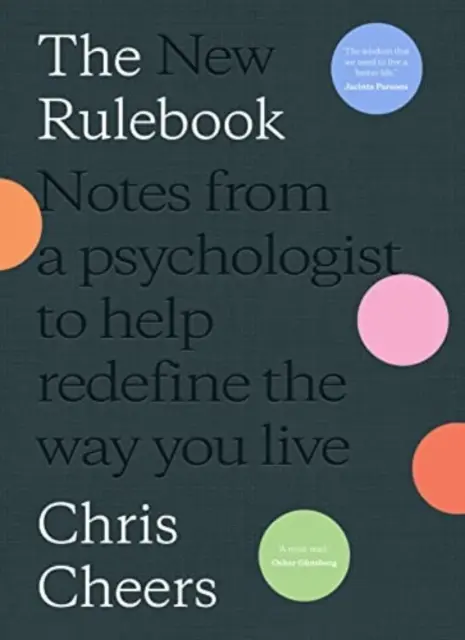 Új szabálykönyv: Egy pszichológus jegyzetei, amelyek segítenek újraértelmezni az életmódodat - New Rulebook: Notes from a psychologist to help redefine the way youlive