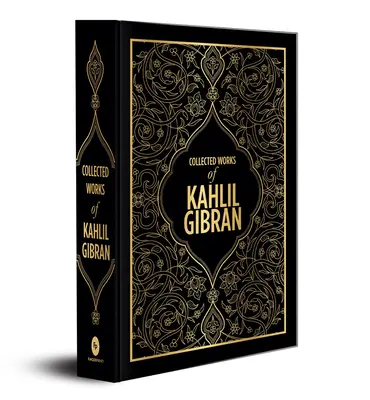 Kahlil Gibran: Kahlil Gibran összegyűjtött művei (Keménykötéses kiadás) - Kahlil Gibran: Collected Works of Kahlil Gibran (Deluxe Hardbound Edition)