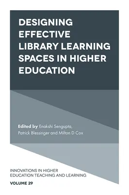 Hatékony könyvtári tanulási terek kialakítása a felsőoktatásban - Designing Effective Library Learning Spaces in Higher Education