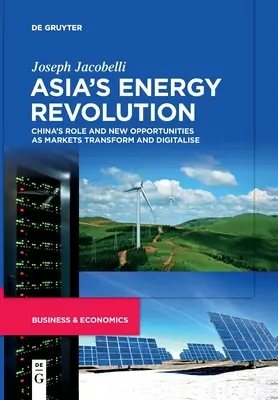 Ázsia energetikai forradalma - Asia's Energy Revolution