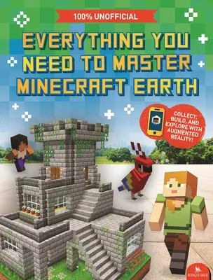 Minden, amire szükséged van a Minecraft Earth elsajátításához - A végső AR-játék alapvető útmutatója - Everything You Need to Master Minecraft Earth - The Essential Guide to the Ultimate AR Game