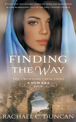 Az útkeresés: A Christian Historical Romance - Finding the Way: A Christian Historical Romance