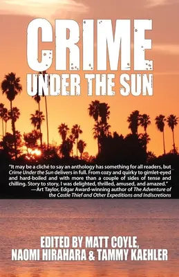 Bűn a nap alatt: A Sisters in Crime Anthology - Crime Under the Sun: A Sisters in Crime Anthology