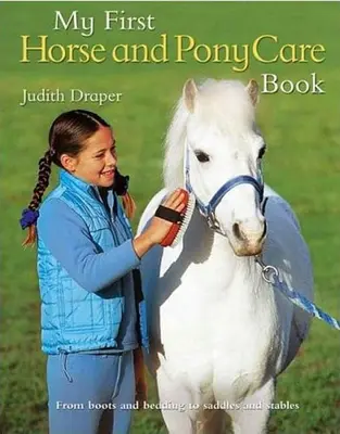 Az első ló és póni gondozási könyvem - My First Horse and Pony Care Book