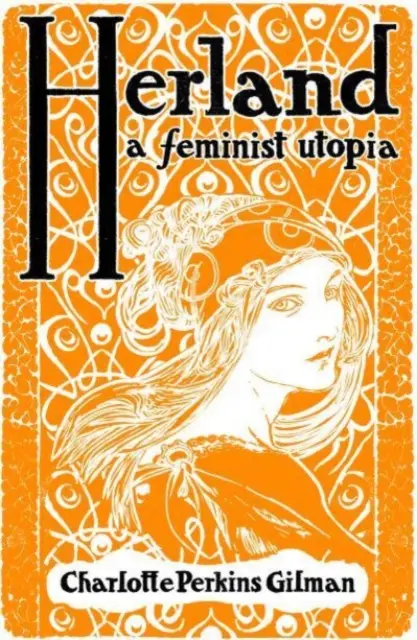 Herland - Egy feminista utópia - Herland - A Feminist Utopia