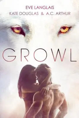 Growl: Vérfarkas/Shifter Romance - Growl: Werewolf/Shifter Romance