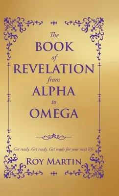 A Jelenések könyve az alfától az ómegáig - The Book of Revelation from Alpha to Omega