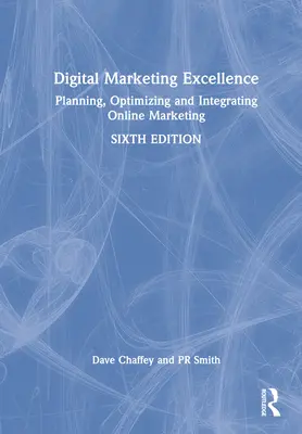 Digitális marketing kiválóság: Online marketing tervezése, optimalizálása és integrálása - Digital Marketing Excellence: Planning, Optimizing and Integrating Online Marketing