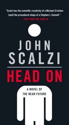 Head on: A közeli jövő regénye - Head on: A Novel of the Near Future