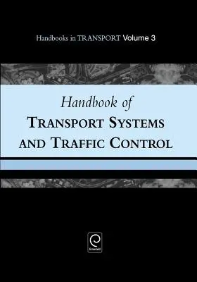 A közlekedési rendszerek és a forgalomirányítás kézikönyve - Handbook of Transport Systems and Traffic Control