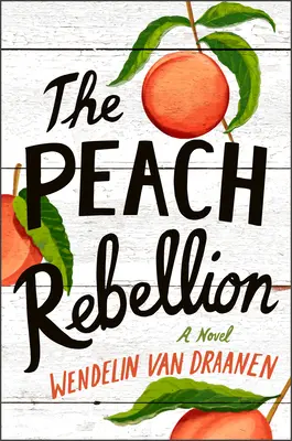 A baracklázadás - The Peach Rebellion