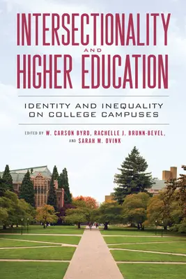 Interszekcionalitás és felsőoktatás: Identitás és egyenlőtlenség a főiskolai kampuszokon - Intersectionality and Higher Education: Identity and Inequality on College Campuses