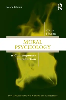 Morálpszichológia: Kortárs bevezetés - Moral Psychology: A Contemporary Introduction