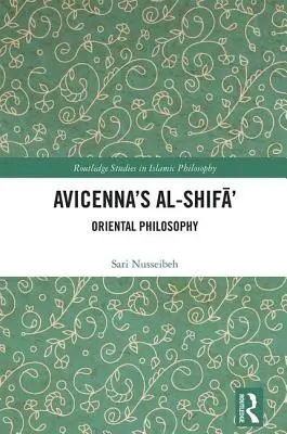 Avicenna Al-Shifā' című műve: Keleti filozófia - Avicenna's Al-Shifā': Oriental Philosophy