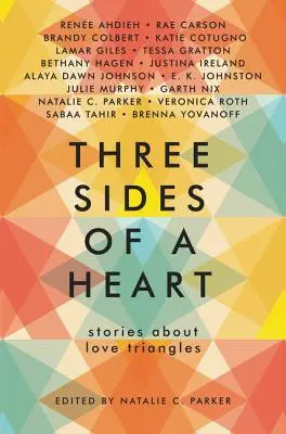 A szív három oldala: Történetek szerelmi háromszögekről - Three Sides of a Heart: Stories about Love Triangles