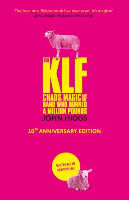 KLF - Káosz, varázslat és a zenekar, amely egymillió fontot égetett el - KLF - Chaos, Magic and the Band who Burned a Million Pounds