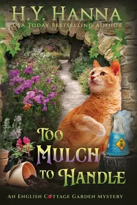 Too Mulch to Handle (Large Print): The English Cottage Garden Mysteries - 6. könyv - Too Mulch to Handle (Large Print): The English Cottage Garden Mysteries - Book 6