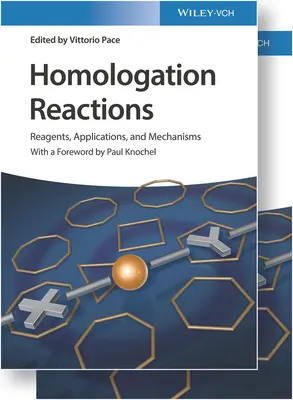 Homologizációs reakciók, 2 kötet: Reagensek, alkalmazások és mechanizmusok - Homologation Reactions, 2 Volumes: Reagents, Applications, and Mechanisms