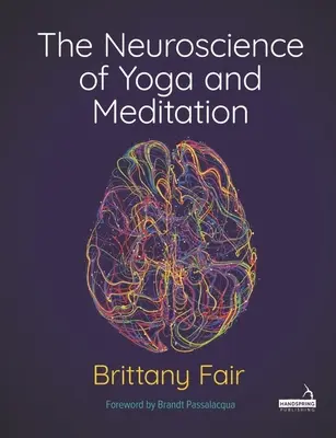 A jóga és a meditáció idegtudománya - The Neuroscience of Yoga and Meditation