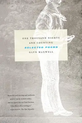 Ezeregyéjszaka és tovább: Válogatott versek - One Thousand Nights and Counting: Selected Poems