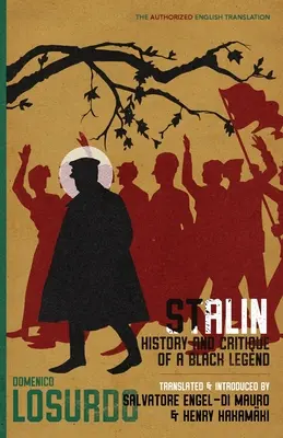 Sztálin: Egy fekete legenda története és kritikája - Stalin: History and Critique of a Black Legend