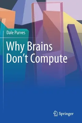 Miért nem számolnak az agyak - Why Brains Don't Compute