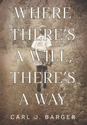 Ahol van akarat, ott van út is. - Where There's a Will, There's a Way