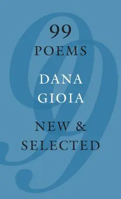 99 vers: New & Selected - 99 Poems: New & Selected