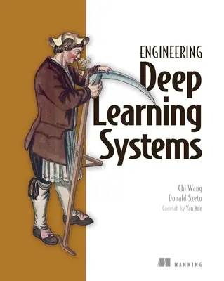 Mélytanuló rendszerek tervezése: A Software Engineer's Guide - Designing Deep Learning Systems: A Software Engineer's Guide