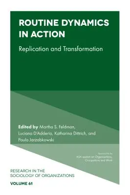 Rutin dinamika a gyakorlatban : Replikáció és transzformáció - Routine Dynamics in Action: Replication and Transformation