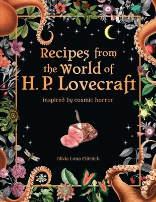 Receptek H. P. Lovecraft világából: A kozmikus horror ihlette receptek - Recipes from the World of H. P. Lovecraft: Inspired by Cosmic Horror