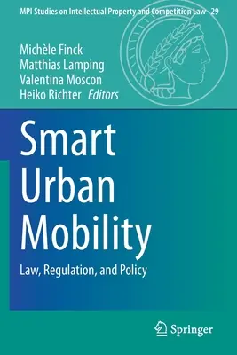 Intelligens városi mobilitás: Jog, szabályozás és politika - Smart Urban Mobility: Law, Regulation, and Policy