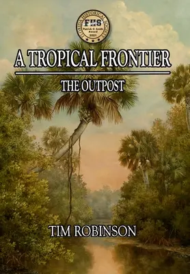 A trópusi határ: Az előőrs - A Tropical Frontier: The Outpost