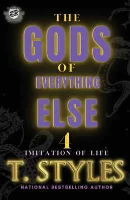 The Gods Of Everything Else 4: Az élet utánzata (The Cartel Publications Presents) - The Gods Of Everything Else 4: Imitation Of Life (The Cartel Publications Presents)