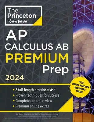 Princeton Review AP Calculus AB Premium Prep, 10. kiadás: 8 gyakorlati teszt + teljes tartalmi áttekintés + stratégiák és technikák - Princeton Review AP Calculus AB Premium Prep, 10th Edition: 8 Practice Tests + Complete Content Review + Strategies & Techniques