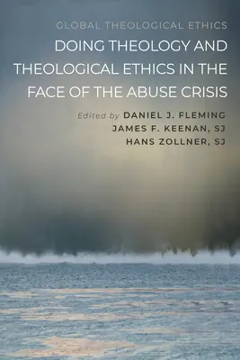 Teológia és teológiai etika a visszaélések válsága közepette - Doing Theology and Theological Ethics in the Face of the Abuse Crisis