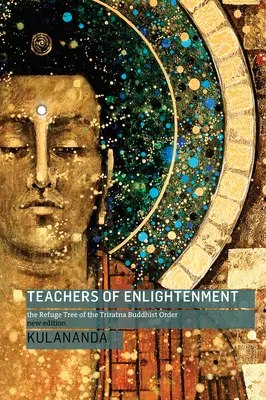 A felvilágosodás tanítói: A Triratna Buddhista Rend menedékfája - Teachers of Enlightenment: The Refuge Tree of the Triratna Buddhist Order