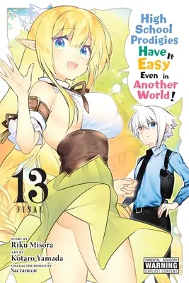 High School Prodigies Have It Easy Even in Another World!, Vol. 13 (Manga): kötet: 13. kötet - High School Prodigies Have It Easy Even in Another World!, Vol. 13 (Manga): Volume 13