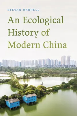 A modern Kína ökológiai története - An Ecological History of Modern China