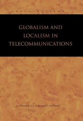 Globalizmus és lokalizmus a távközlésben - Globalism and Localism in Telecommunications