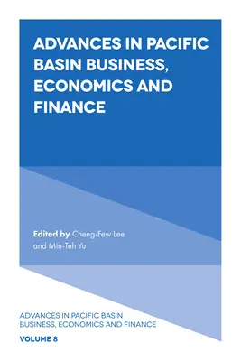 Advances in Pacific Basin Business, Economics and Finance (előrelépés a csendes-óceáni üzleti, közgazdasági és pénzügyi életben) - Advances in Pacific Basin Business, Economics and Finance